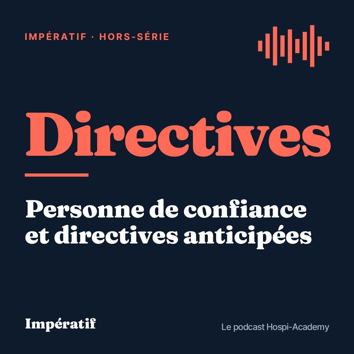 Hors-série : Personne de confiance et directives anticipées